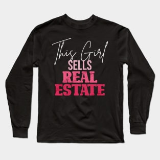 This Girl Sells Real Estate Long Sleeve T-Shirt